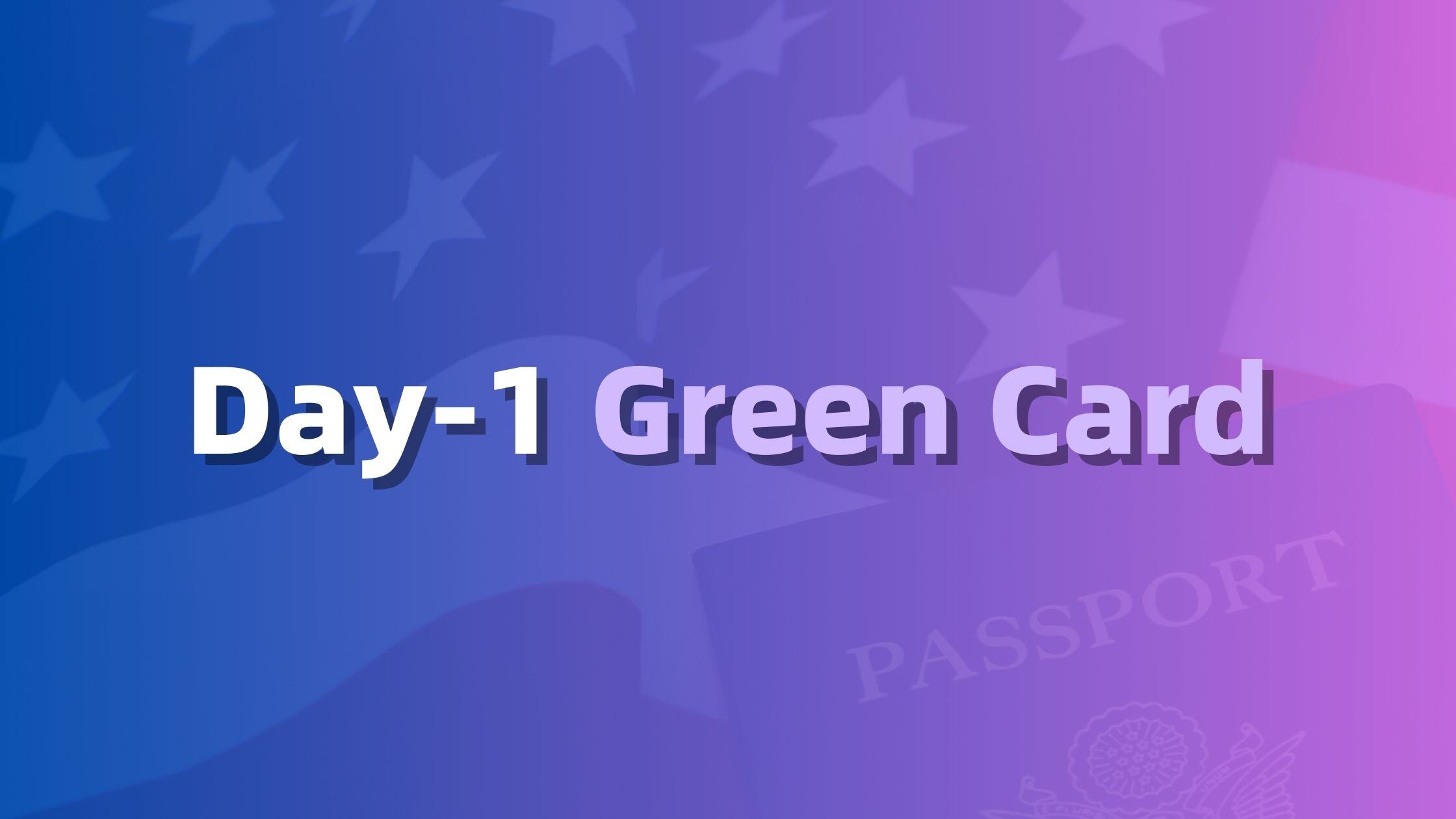 Day 1 Green Card